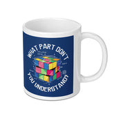 What Part Don't You Understand Colorful Mug product